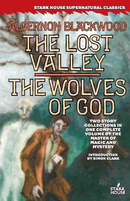 Libro The Lost Valley / The Wolves Of God - Algernon Blac...