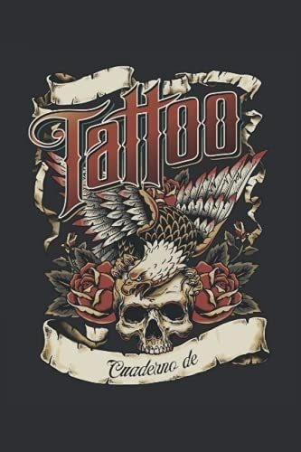 Libro: Cuaderno Tattoo: Tatuadores Profesionales Y E