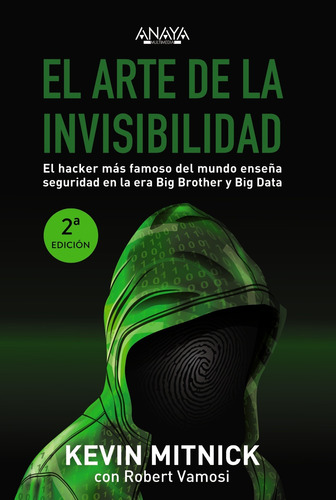 El arte de la invisibilidad, de Mitnick, Kevin. Editorial Anaya Multimedia, tapa blanda en español, 2018