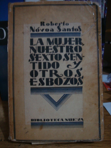 La Mujer Nuestro Sexto Sentido Y Otros Esbozos  Novoa Santos