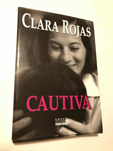 Libro Cautiva - Clara Rojas - Muy Buen Estado - Oferta