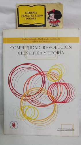 Complejidad - Revolución Científica Y Teoría - C. Maldonado