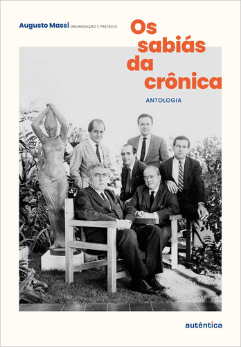Os sabiás da crônica, de Braga, Rubem. Editorial Autêntica Editora Ltda., capa mole em português, 2021