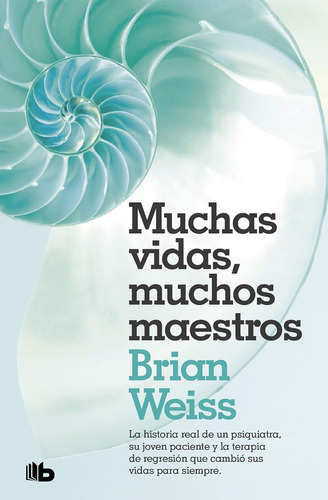 Muchas vidas, muchos maestros, de Brian Weiss. Editora B de Bolsillo, capa mole em espanhol, 2020