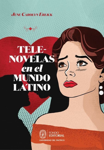Telenovelas En El Mundo Latino - June Carolyn Erlick