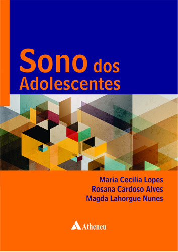 Sono Dos Adolescentes, De Lopes, Maria Cecilia, Alves, Rosana Cardoso, Nunes, Magda Lahorgue. Editora Atheneu Ltda, Capa Mole Em Português, 2023