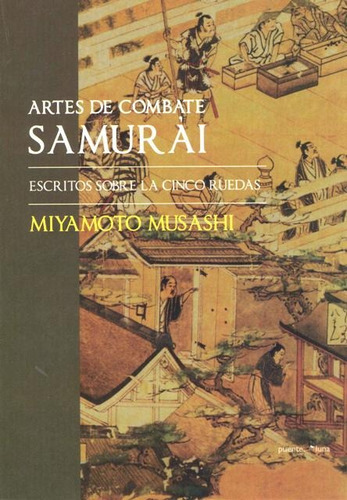 Artes De Combate Samurai . Escritos Sobre Las Cinco Ruedas 