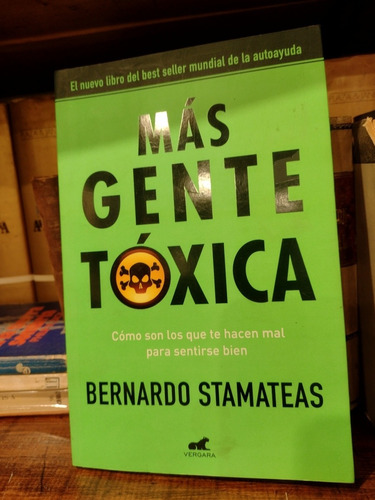 Bernardo Stamateas. Más Gente Tóxica. Zona Recoleta Y Envíos