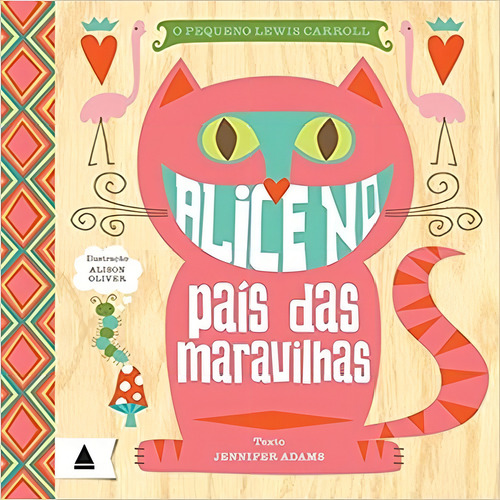 O Pequeno Lewis Carroll: Alice No País Das Maravilhas