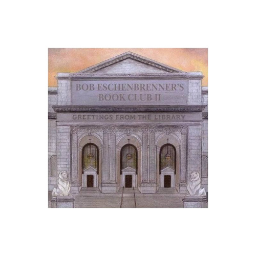 Eschenbrenner Bob Greetings From The Library Usa Import Cd