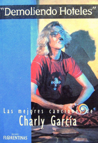 Demoliendo Hoteles -las Mejores Canciones De Charly Garcia -