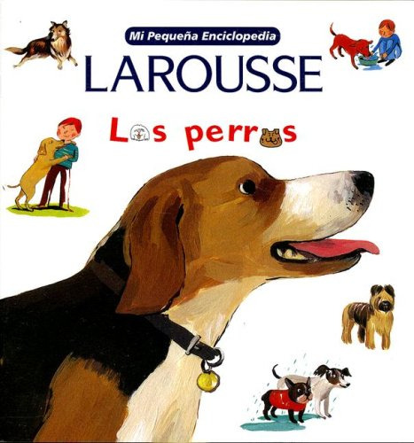 Perros Los - Mi Peque A Enciclopedia - De Guibert Francoise