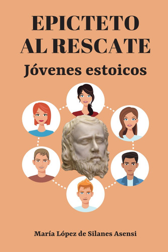 Libro: Epicteto Al Rescate: Jóvenes Estoicos (spanish Editio