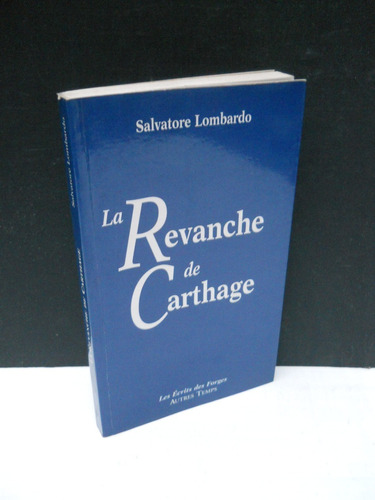 La Revanche De Carthage - Salvatore Lombardo En Francés 