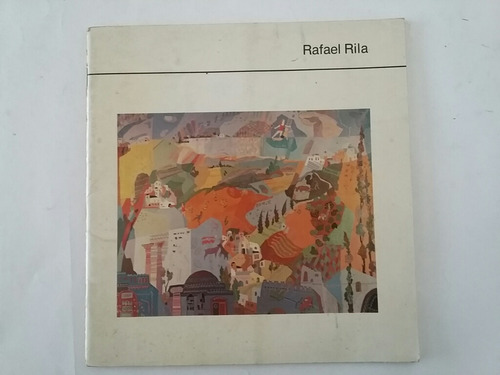 Rafael Rila. Por Ralf Busch. Firmado Por El Pintor