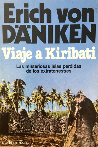 Viaje A Kiribati Erich Von Daniken (Reacondicionado)