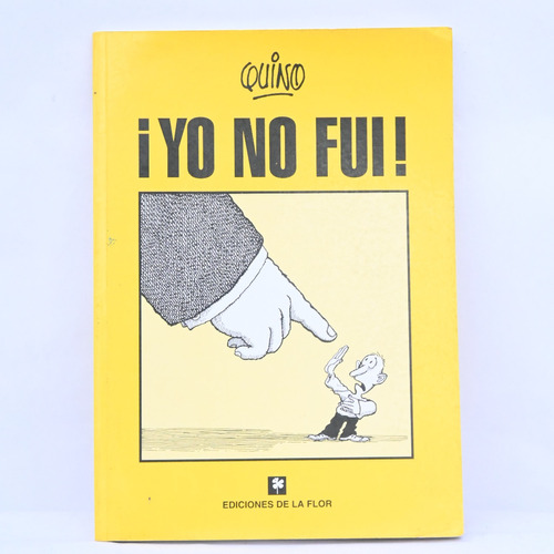 ¡yo No Fui! De Quino