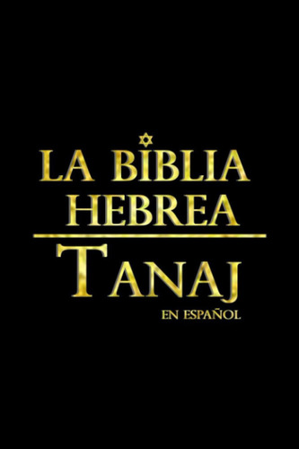 Libro: La Biblia Hebrea En Español Tanaj (4 Tomos) Completa: