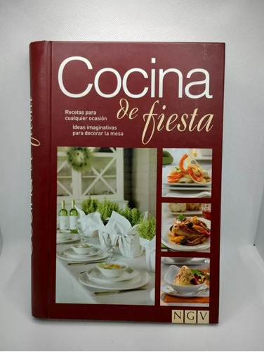 Cocina De Fiesta. Recetas Para Cualquier Ocasión.
