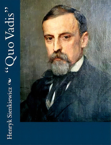 Quo Vadis, De Sienkiewicz, Henryk. Editorial Createspace, Tapa Blanda En Inglés