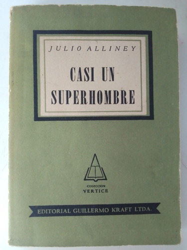 Casi Un Súperhombre De J. Alliney (1954) Martínez 
