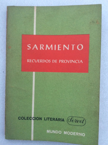 Recuerdos De Provincia. Domingo Faustino Sarmiento, 1963
