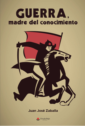 Guerra madre del conocimiento: No aplica, de ZaballaJuan José.. Serie 1, vol. 1. Grupo Editorial Círculo Rojo SL, tapa pasta blanda, edición 1 en español, 2022