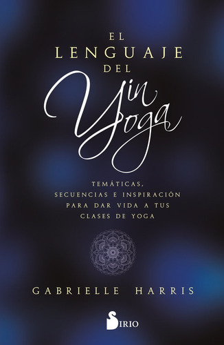 Libro El Lenguaje Del Yin Yoga - Harris, Gabrielle