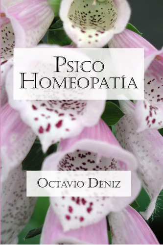 Libro: Psico-homeopatia. Remedios Mente Y Corazon