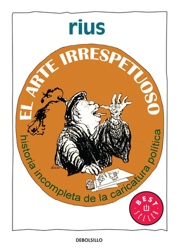El arte irrespetuoso ( Colección Rius ), de Rius. Serie Bestseller Editorial Debolsillo, tapa blanda en español, 2010