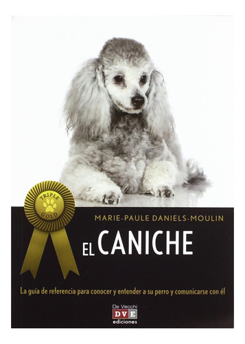 Libro El Caniche. De Vecchi Ediciones. Daniels-moulin.