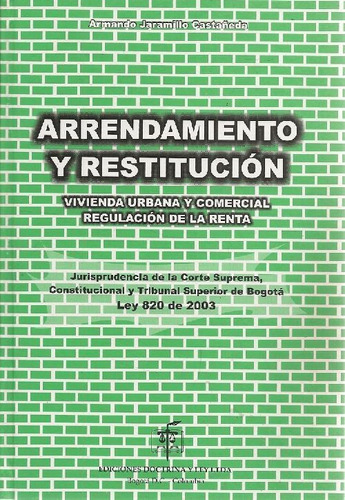 Libro Arrendamiento Y Restitución De Armando Jaramillo Casta