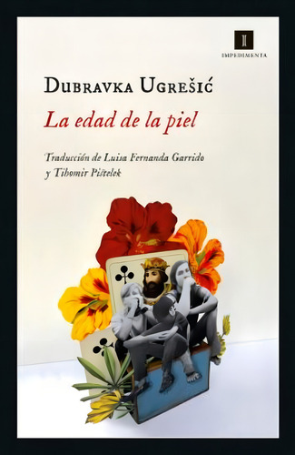 La Edad De La Piel - Ugresic, Dubravka