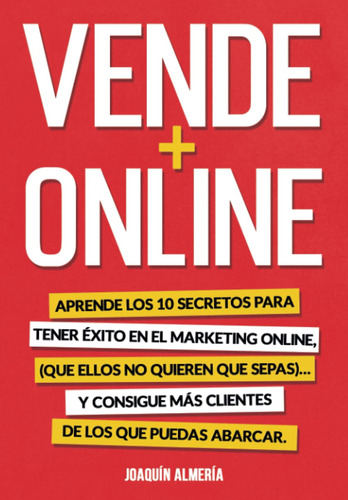 Vende + Online: Aprende Los10 Secretos Para Tener Éxito En E