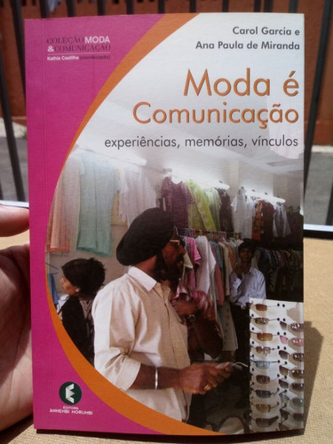 Fretegrátis Livro Moda É Comunicação Experiência Ana Miranda