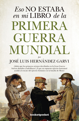 Eso No Estaba En Mi Libro De La Primera Guerra Mundial Herna
