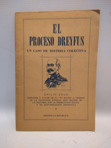 Proceso Dreyfus Un Caso De Histeria Colectiva Zola Repúbl 