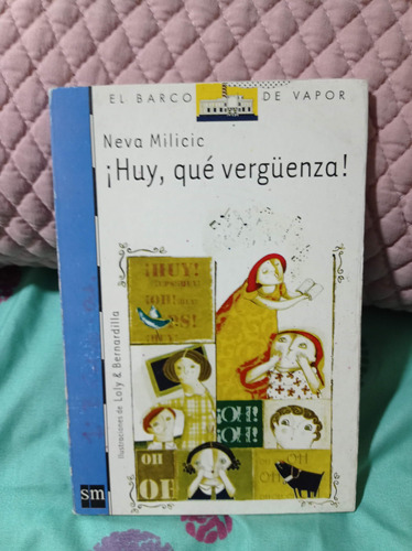 ¡huy, Qué Vergüenza!  Autor: Neva Milicic