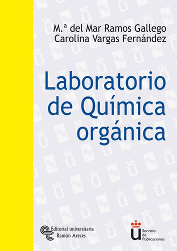 Laboratorio De Quãâmica Orgãâ¡nica, De Ramos Gallego, María Del Mar. Editorial Universitaria Ramón Areces, Tapa Blanda En Español