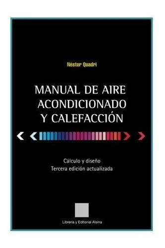 Manual De Aire Acondicionado Y Calefaccion: Calculo Y Diseño