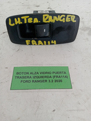 Botón Alza Vidrio Puerta Tras Izq Ford Ranger 3.2 2020 