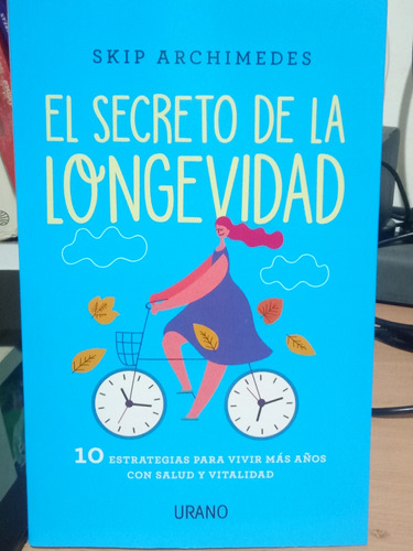 Secreto De La Longevidad 10 Estrategias Para Vivir Ma B357