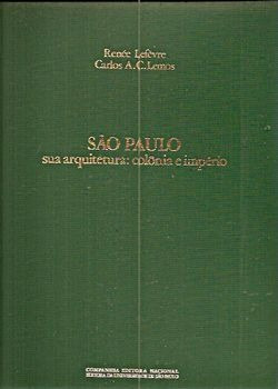 São Paulo - Sua Arquitetura: Colônia E I Lefèvre, Renée / L