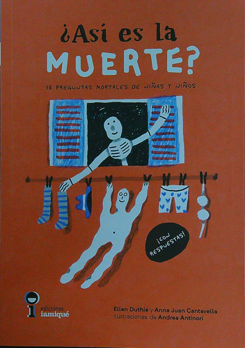 Asi Es La Muerte? - 38 Preguntas Mortales De Niñas Y Niños