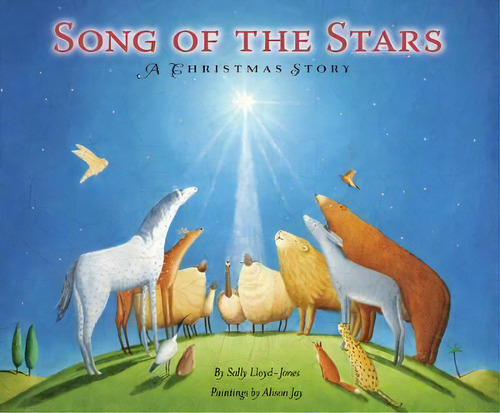 Song Of The Stars : A Christmas Story, De Sally Lloyd-jones. Editorial Zondervan, Tapa Dura En Inglés