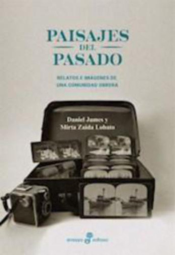 Paisajes Del Pasado - James, Daniel-lobato, Mirta- Edhasa