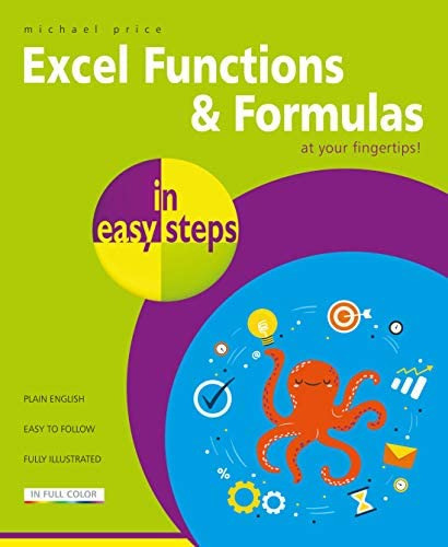Excel Functions & Formulas in easy steps, de Price , Michael. Editorial In Easy Steps Limited, tapa blanda en inglés