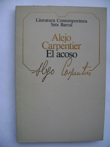 El Acoso / Alejo Carpentier / Usado En Muy Buen Estado