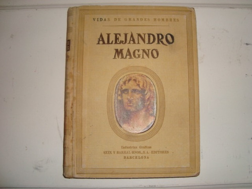 Vida De Alejandro Magno Por Juan Palau Vera