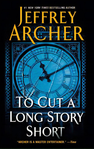 To Cut A Long Story Short, De Archer, Jeffrey. Editorial St Martins Pr 3pl, Tapa Blanda En Inglés